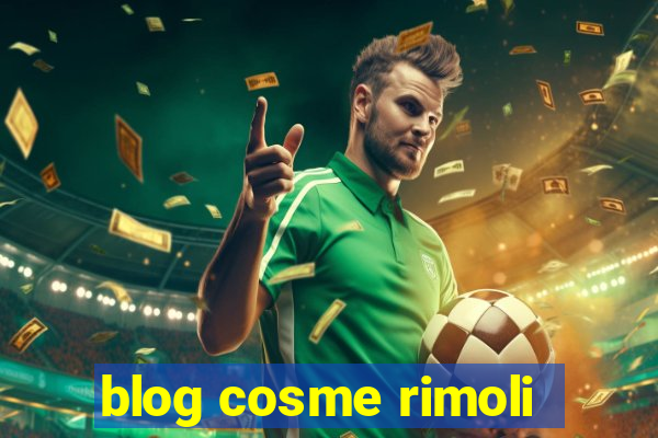 blog cosme rimoli